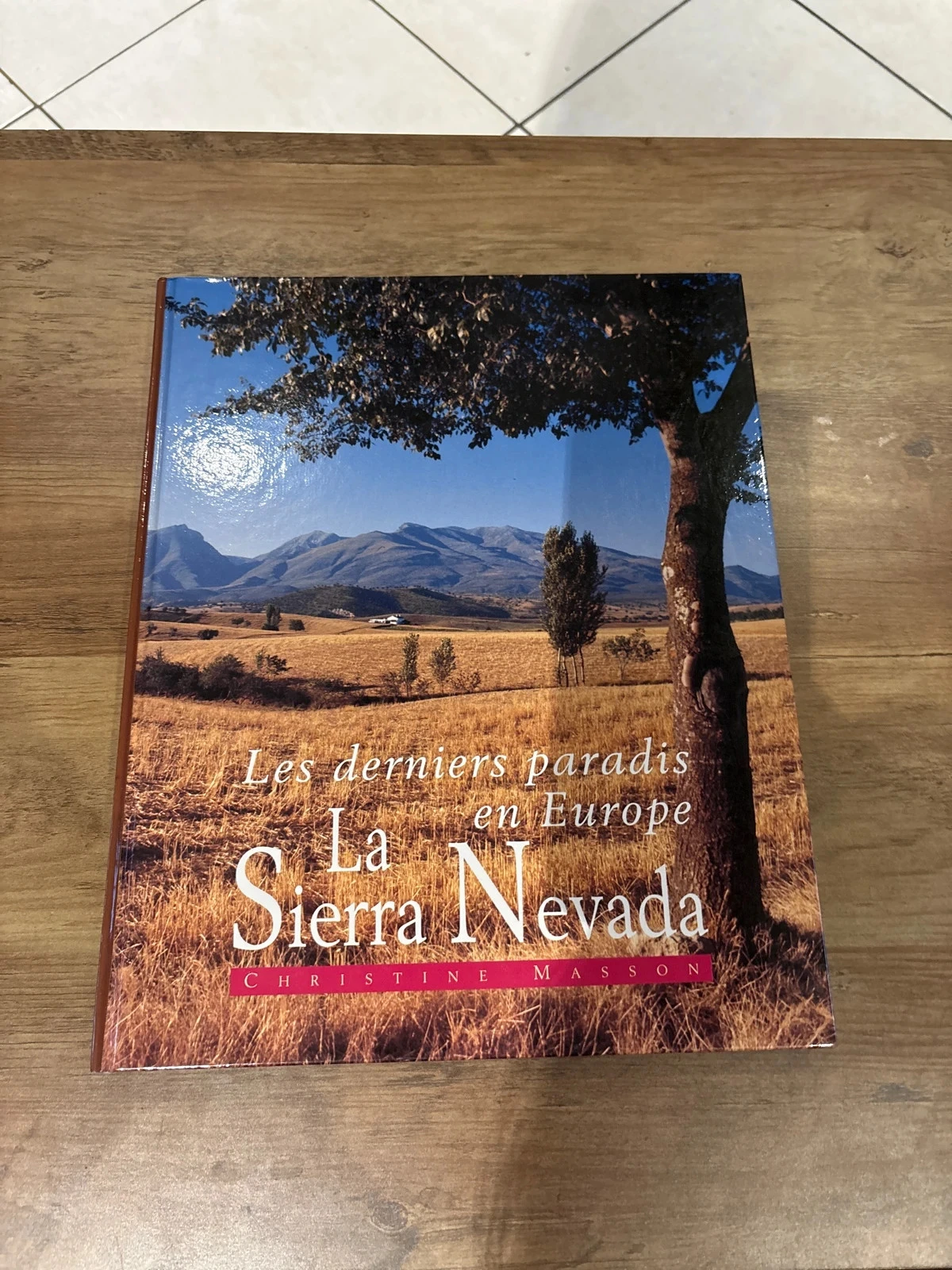 Livre les derniers paradis en Europe la sierra nevada